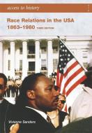 Race Relations in the USA 1863-1980 di Vivienne Sanders edito da Hodder Education Group