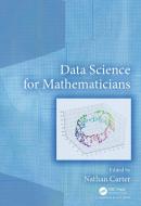 Data Science For Mathematicians di CARTER edito da Taylor & Francis