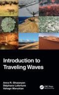 Introduction To Traveling Waves di Anna R. Ghazaryan, Stephane Lafortune, Vahagn Manukian edito da Taylor & Francis Ltd
