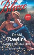 Barefoot Blue Jean Night di Debbi Rawlins edito da Harlequin