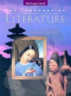 The Language of Literature di Arthur N. Applebee, Andrea B. Bermudez, Sheridan Blau edito da Holt McDougal