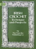 Irish Crochet di Priscilla Publishing Company edito da Dover Publications Inc.