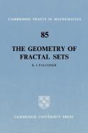 The Geometry of Fractal Sets di Kenneth Falconer, K. J. Falconer, Falconer K. J. edito da Cambridge University Press