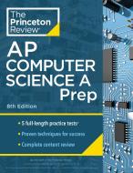 Princeton Review AP Computer Science a Prep, 2024: 5 Practice Tests + Complete Content Review + Strategies & Techniques di The Princeton Review edito da PRINCETON REVIEW