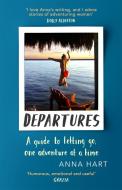 Departures di Anna Hart edito da Little, Brown Book Group