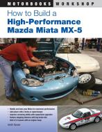How to Build a High-Performance Mazda Miata Mx-5 di Keith Tanner edito da Motorbooks International