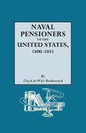 Naval Pensioners of the United States, 1800-1851 di Lloyd DeWitt Bockstruck edito da Genealogical Publishing Company