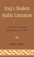 Iraq's Modern Arabic Literature di Salih Altoma edito da Scarecrow Press