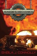 Maggie's Mechanics di Sheila J. Connolly edito da Clover Valley Press, LLC