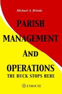 Parish Management and Operations di Michael A Brinda edito da En Route Books and Media