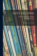Into His Own: the Story of an Airedale di Clarence Budington Kelland edito da LIGHTNING SOURCE INC