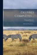 Oeuvres Complètes ...: Méthode D'équitation ... di François Baucher edito da LEGARE STREET PR