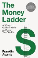 The Money Ladder di Franklin Asante edito da Headline Publishing Group