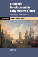 Economic Development in Early Modern France di Jeff Horn edito da Cambridge University Press