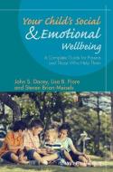 Your Child′s Social and Emotional Well-Being di John S. Dacey edito da Wiley-Blackwell