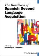 The Handbook of Spanish Second Language Acquisition di Kimberly L. Geeslin edito da John Wiley & Sons