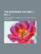 The Engineer Volume 3, No. 3 di Jami at Al-Imarat Al-Handasah edito da Rarebooksclub.com
