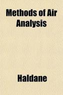 Methods Of Air Analysis di Haldane edito da General Books