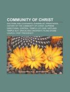 Community Of Christ: Doctrine And Covena di Books Llc edito da Books LLC, Wiki Series