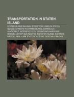 Transportation In Staten Island: Interst di Books Llc edito da Books LLC, Wiki Series