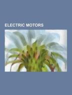Electric Motors di Source Wikipedia edito da University-press.org