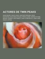 Actores De Twin Peaks di Fuente Wikipedia edito da University-press.org