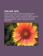 Online Spil: Internetspil, Mmorpg, World di Kilde Wikipedia edito da Books LLC, Wiki Series