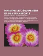 Ministre De L' Quipement Et Des Transpor di Source Wikipedia edito da Books LLC, Wiki Series