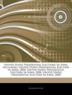 United States Presidential Elections In di Hephaestus Books edito da Hephaestus Books