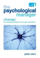 The Psychological Manager and Change di Peter Storr edito da Lulu.com
