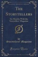 The Storytellers di Storytellers' Magazine edito da Forgotten Books
