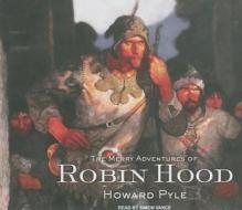 The Merry Adventures of Robin Hood di Howard Pyle edito da Tantor Media Inc