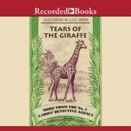 Tears of the Giraffe di Alexander McCall Smith edito da Recorded Books
