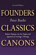 Founders, Classics, Canons di Peter (Lingnan University Baehr edito da Taylor & Francis Inc