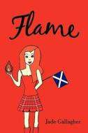 Flame di Jade Gallagher edito da Publishamerica