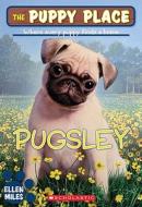 Pugsley di Ellen Miles edito da Turtleback Books