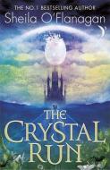 Crystal Run: The Crystal Run di Sheila O'Flanagan edito da Hachette Children's Group