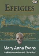 Effigies di Mary Anna Evans edito da Blackstone Audiobooks