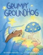 Grumpy Groundhog di Maureen Wright edito da Amazon Publishing