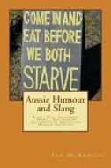 Aussie Humour and Slang di Ian McKenzie edito da Createspace