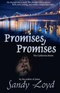 Promises, Promises: The California Series di Sandy Loyd edito da Createspace