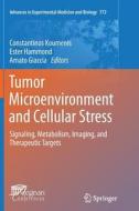 Tumor Microenvironment and Cellular Stress edito da Springer New York