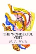 The Wonderful Visit di H. G. Wells edito da Createspace