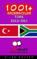 1001+ Exercises Turkish - Zulu di Gilad Soffer edito da Createspace
