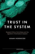 Trust In The System di Adam Hedgecoe edito da Manchester University Press