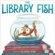 The Library Fish di Alyssa Satin Capucilli edito da PAULA WISEMAN BOOKS