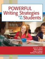 Powerful Writing Strategies for All Students di Karen Harris, Steve Graham, Linda Mason edito da BROOKES PUB