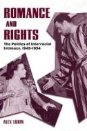Romance And Rights di Alex Lubin edito da University Press Of Mississippi