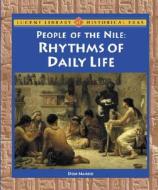 People of the Nile: Rhythms of Daily Life di Don Nardo edito da Lucent Books