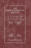 Hebrew-Christian Messiah di A. Lukyn Williams edito da Wipf & Stock Publishers